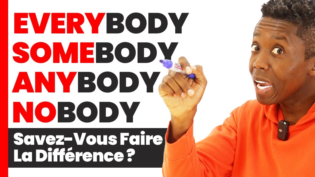 Les Francophones: Décryptons Everybody, Somebody, Anybody, Nobody !