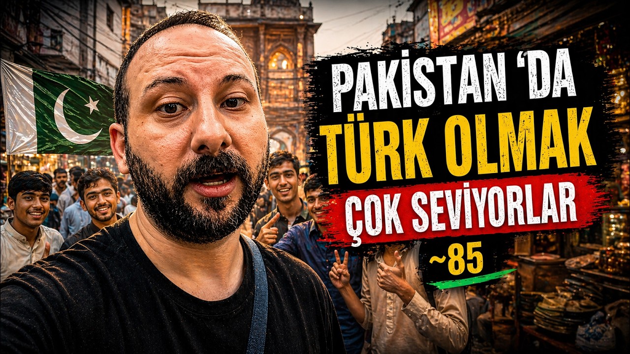 Pakistan ‘da Türk Olmak - ÇOK SEVİYORLAR ~85