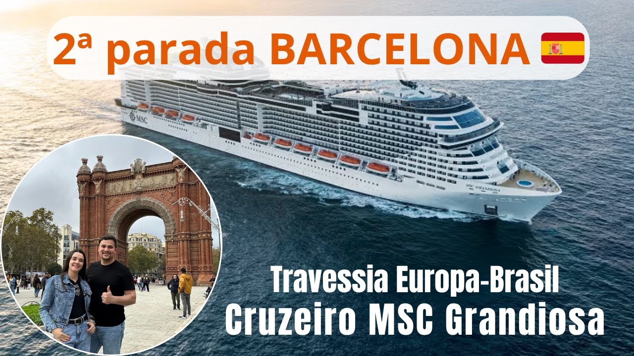 O que fazer em Barcelona. Travessia Europa/Brasil com MSC Cruzeiros.