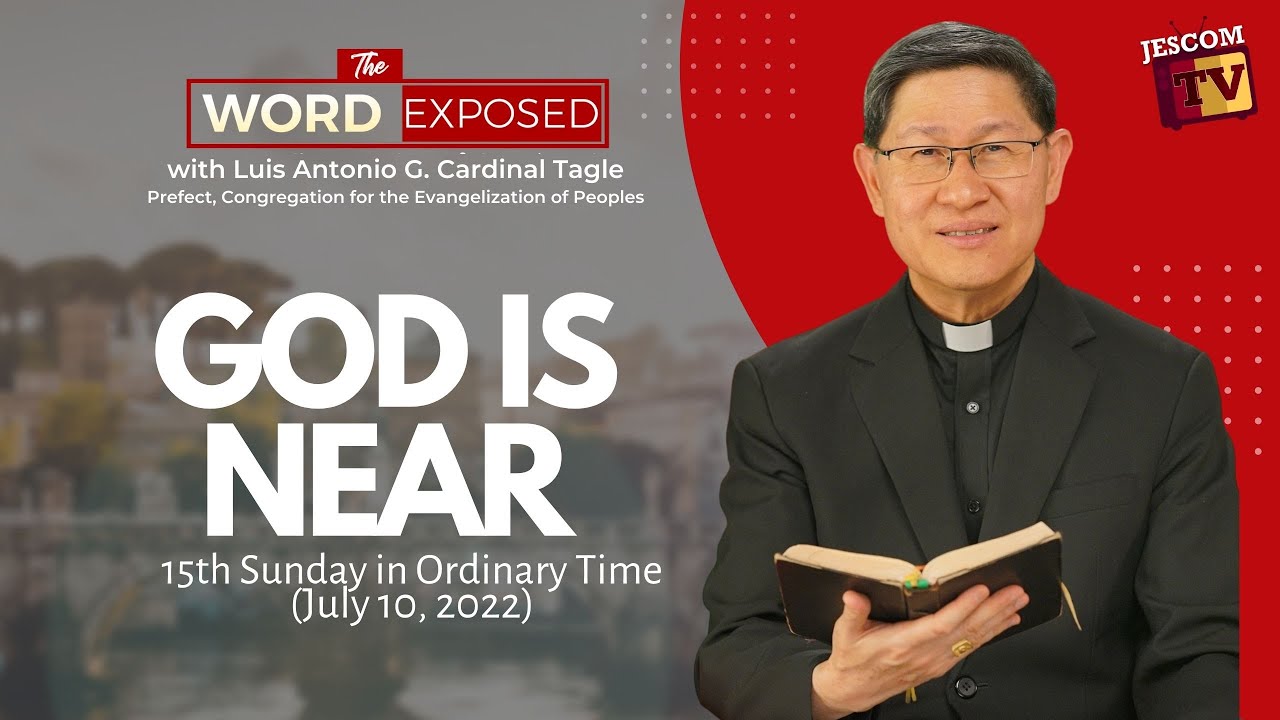 GOD IS NEAR | The Word Exposed with Cardinal Tagle (July 10, 2022)