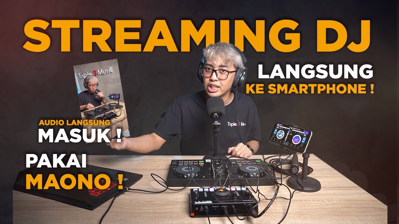 Tutorial Pemula Live Streaming DJ langsung ke Smartphone pakai PIONEER dan MAONO