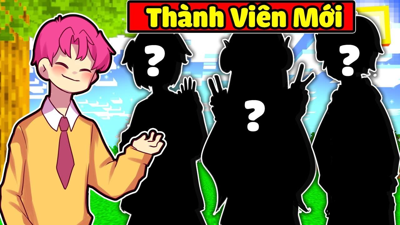HIHA GIỚI THIỆU TH&Agrave;NH VI&Ecirc;N MỚI GIA NHẬP TEAM SINH TỐ TRONG MINECRAFT* LỘ DIỆN TH&Agrave;NH VI&Ecirc;N MỚI 🥰🤩
