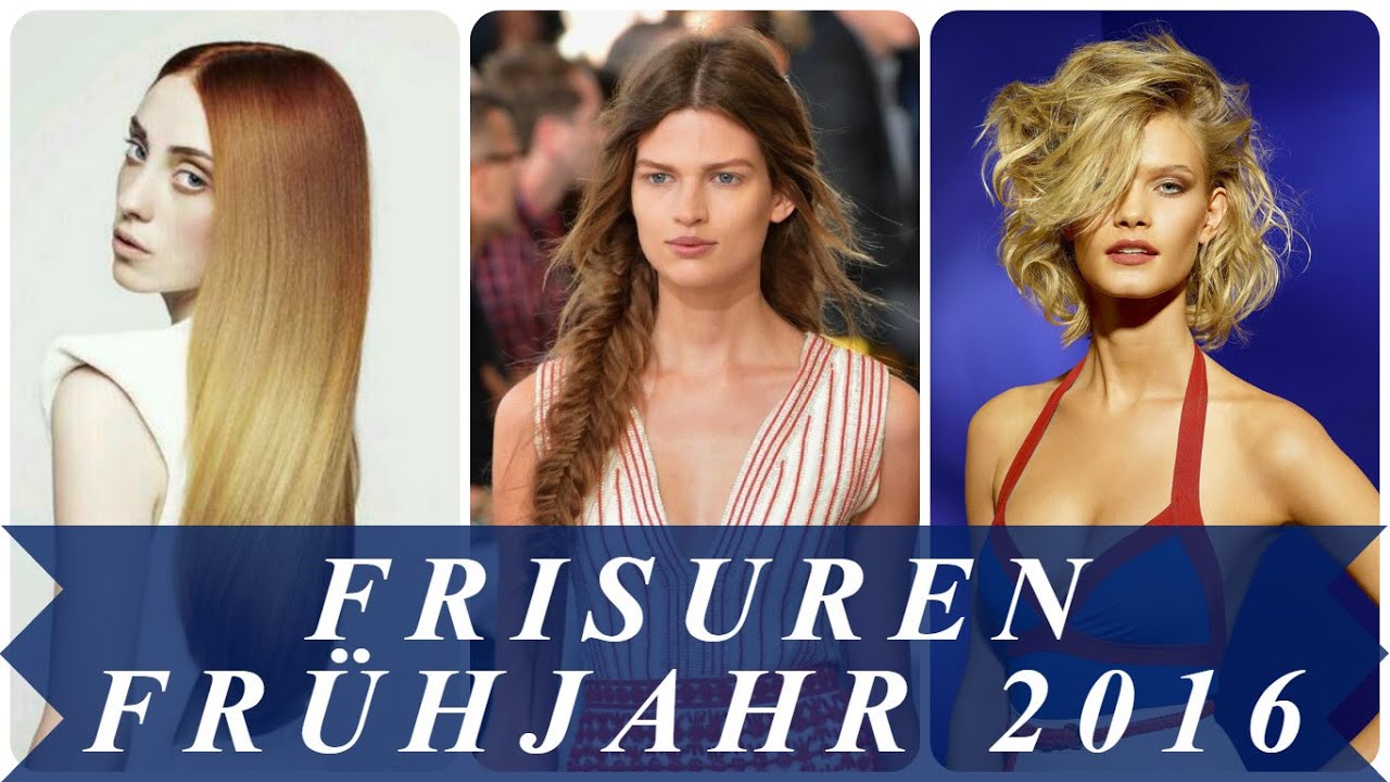 Frisuren Fr&uuml;hjahr 2016