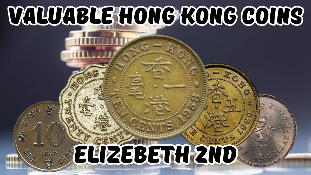 Top 6 Most Valuable Circulated Hong Kong Coins with Queen Elizabeth II