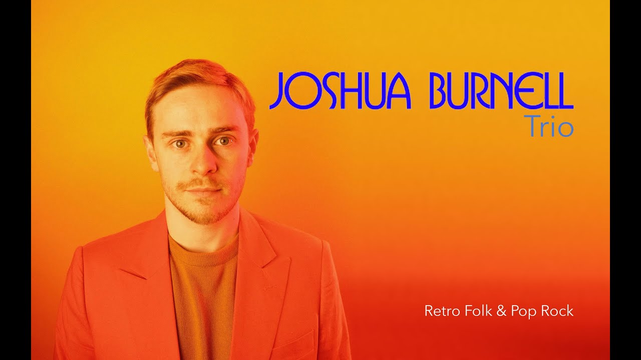 Joshua Burnell Trio: &ldquo;Retro Folk & Pop Rock&rdquo;