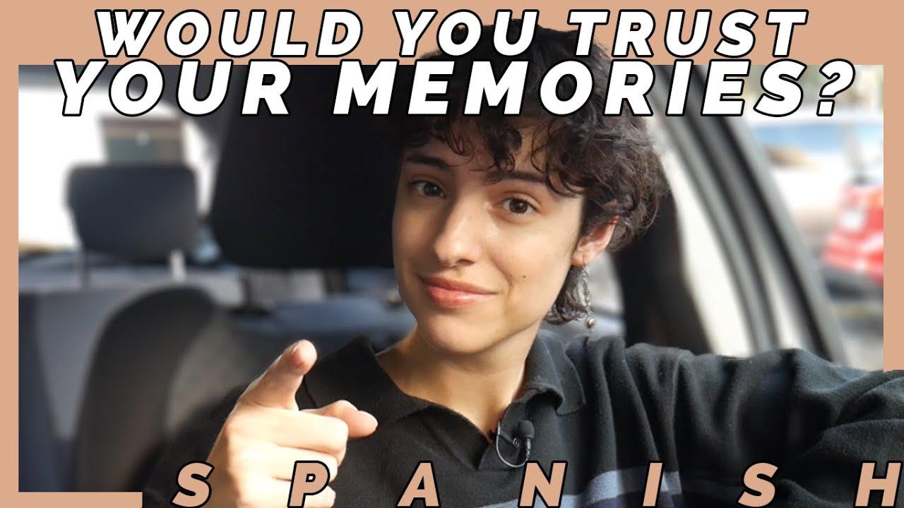 MEMORIES SHOULD NOT BE TRUSTED And Here's WHY: Spanish Comprehension Practice, | Todo y Nada Ep. #2