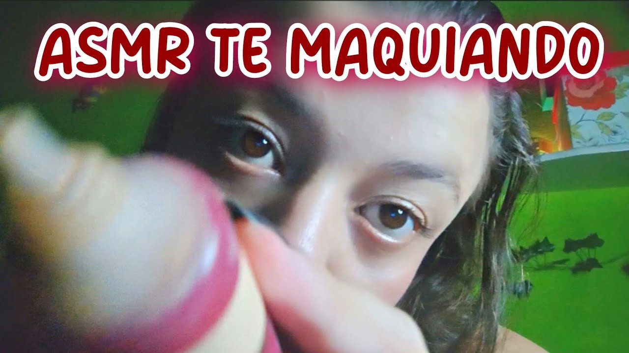 ASMR TE MAQUIANDO - ASMR CASEIRO