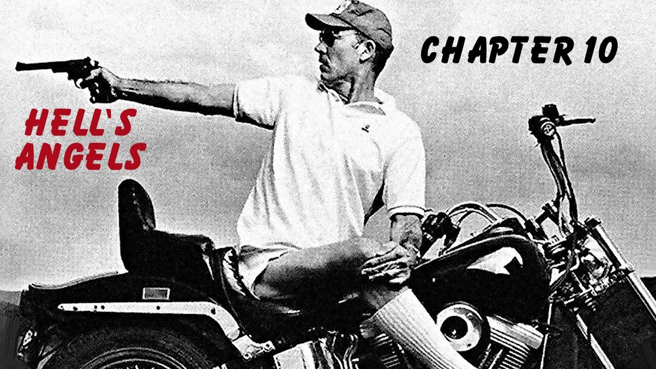 Хантер С. Томпсон – 10. «Ангелы Ада» (глава 10)