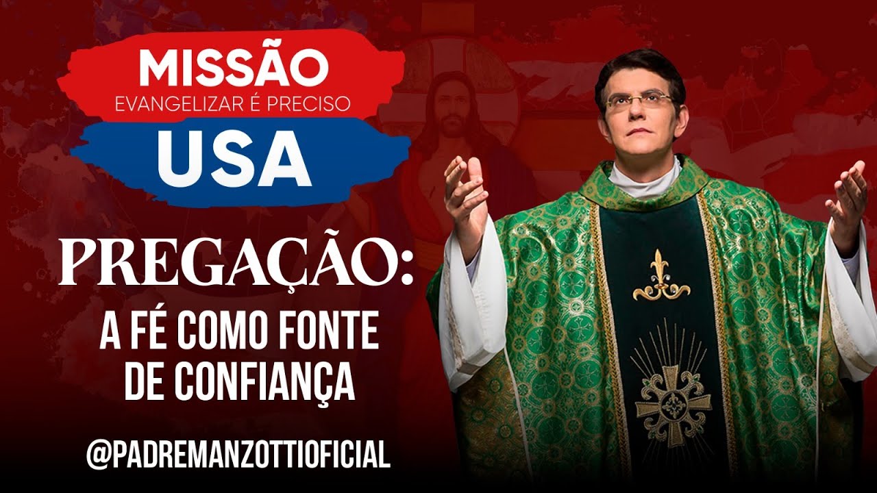 1º DIA DE RETIRO MISSÃO USA | FÉ COMO FONTE DE CONFIANÇA | @PadreManzottiOficial​
