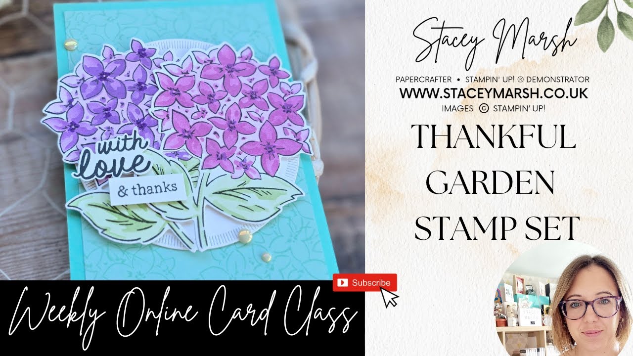 WEEKLY ONLINE CARD CLASS FEATURING THE THANKFUL GARDEN BUNDLE FROM STAMPIN' UP!&trade;