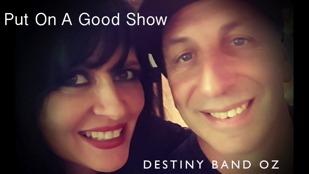 Put On A Good Show  ArtistDestinyBandOzWritersLibreriAlbumMakinMusicISRCAUBEC1703532c2017