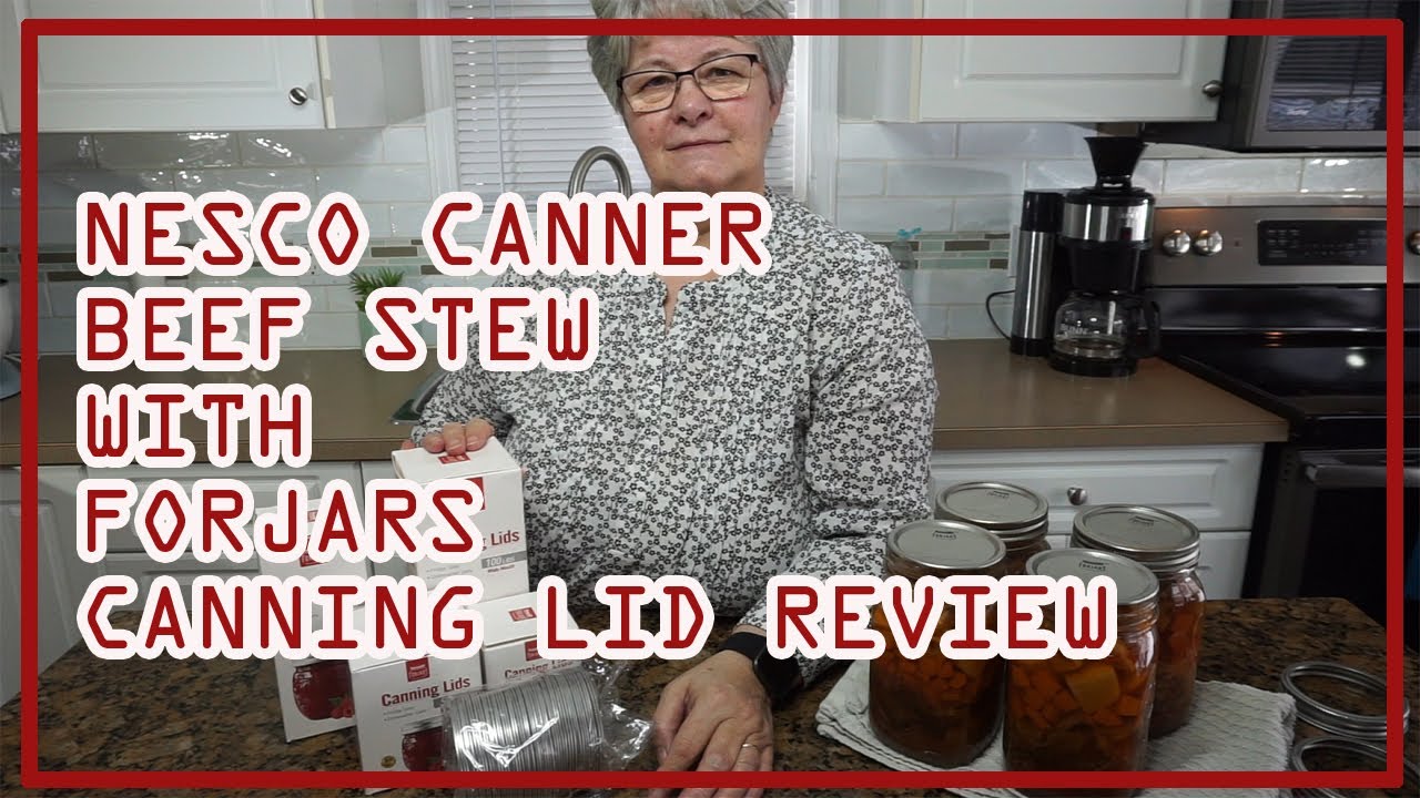 Nesco Canner Beef Stew with Forjars Lids