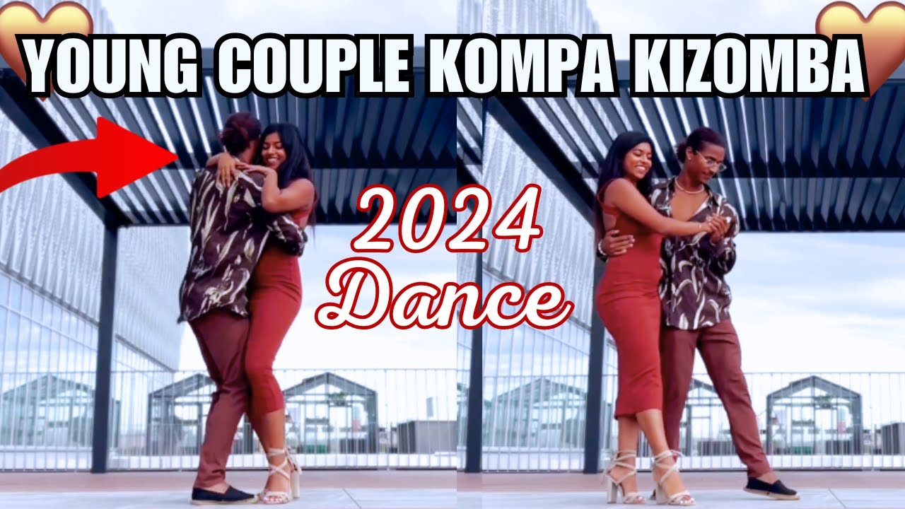 Kompa Kizomba Dance 2024 😍 (Young Couple) | ZOUK LOVE ❤️ (MUST WATCH!!!)