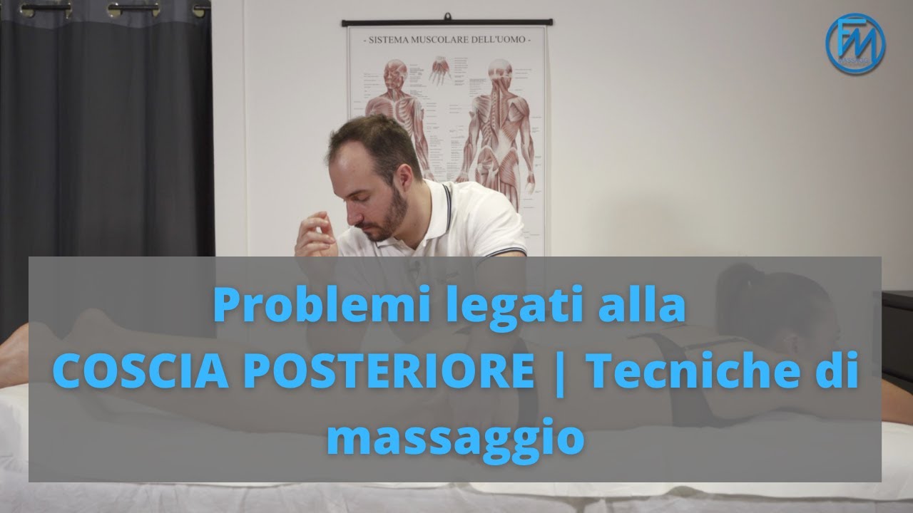 Problemi legati alla COSCIA POSTERIORE | Tecniche di massaggio