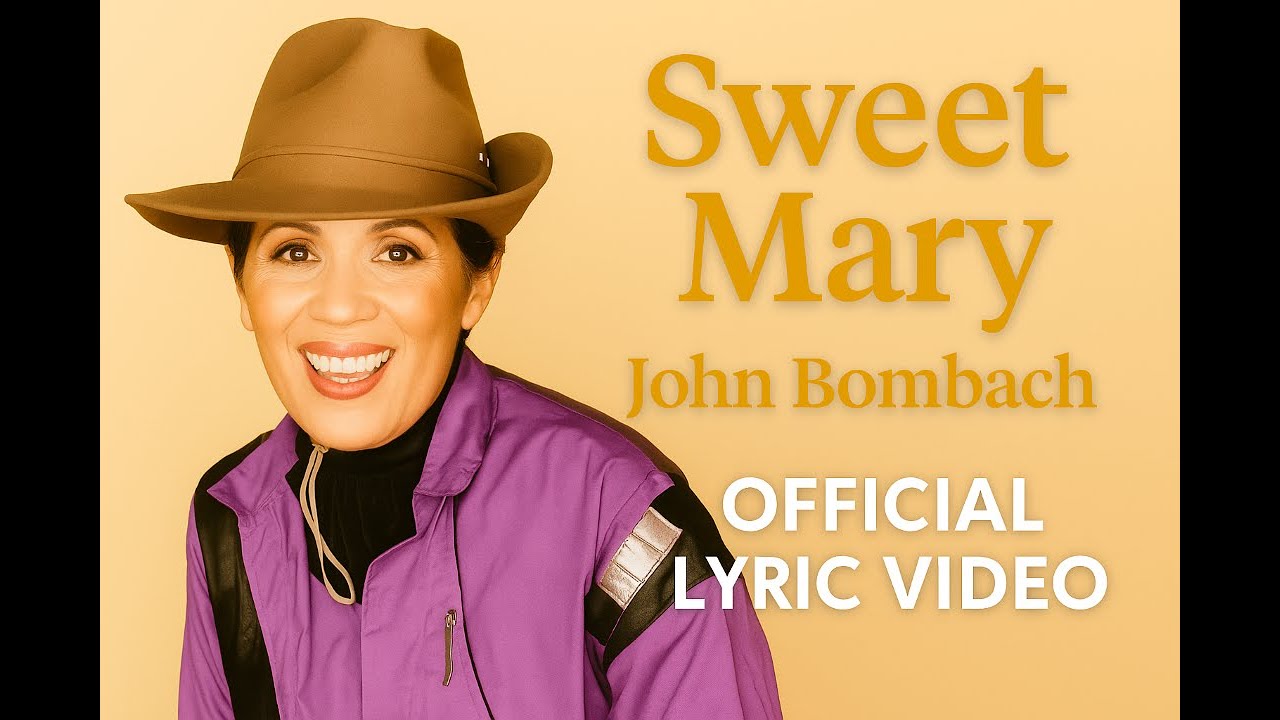 Sweet Mary | John Bombach | Official Lyric Video