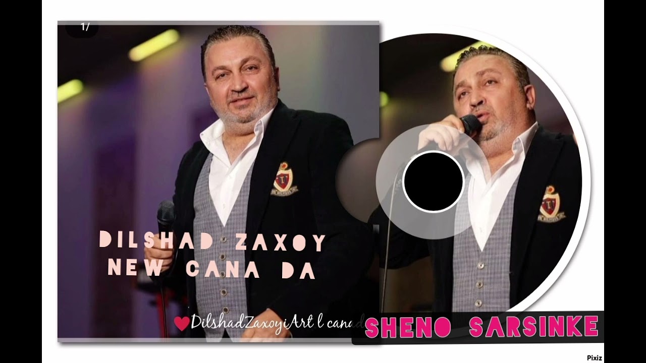 dilshad zaxoyi new le  canada  دلشاد زاخوي خوشترين حفله ل كندا