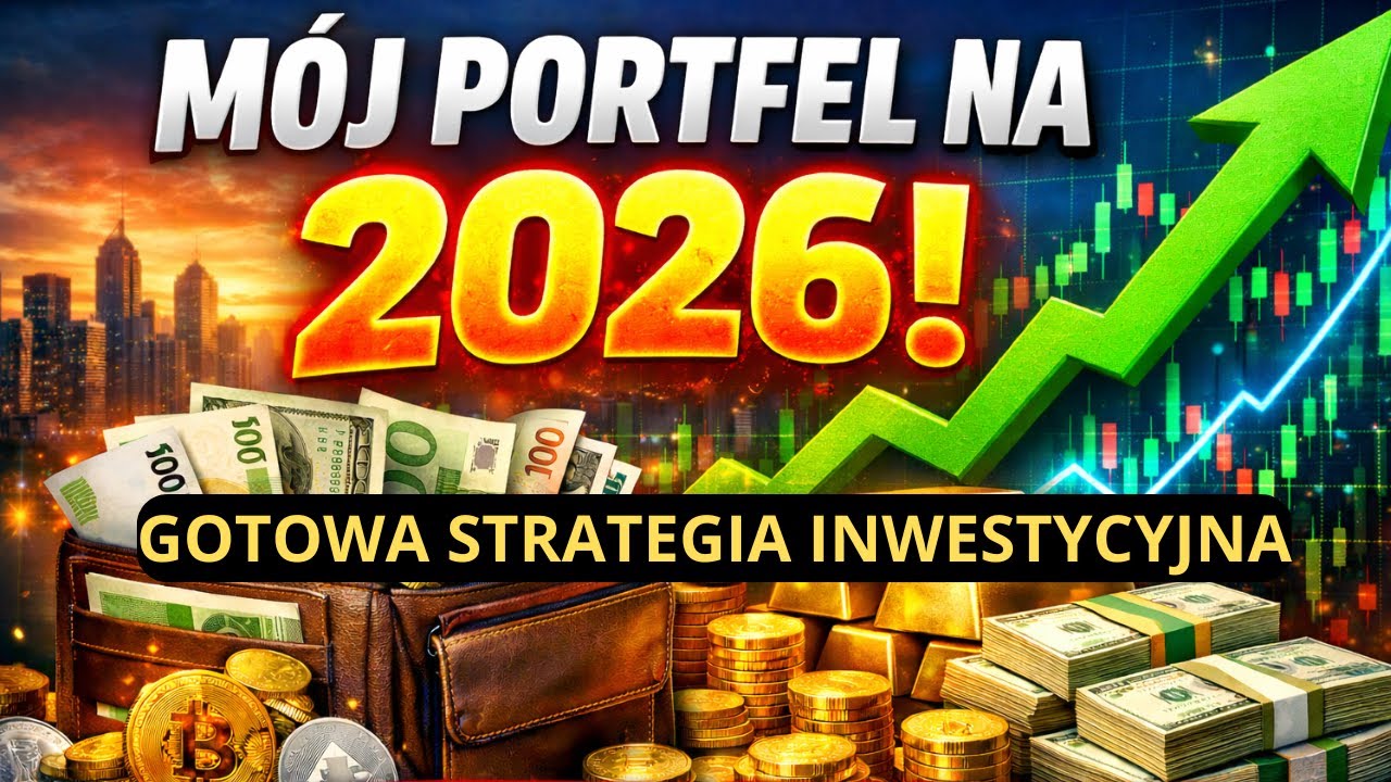 W co inwestować w 2026? M&oacute;j portfel giełdowy i strategia