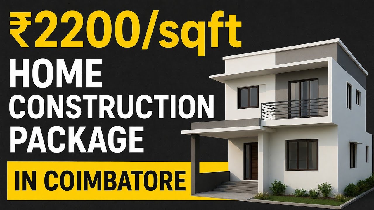 Rs.1999/sqft Home Construction Package in Coimbatore | Full Details & Price Breakdown in Description