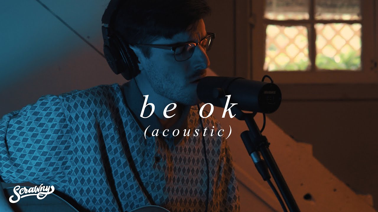 Scrawny - be ok (acoustic)