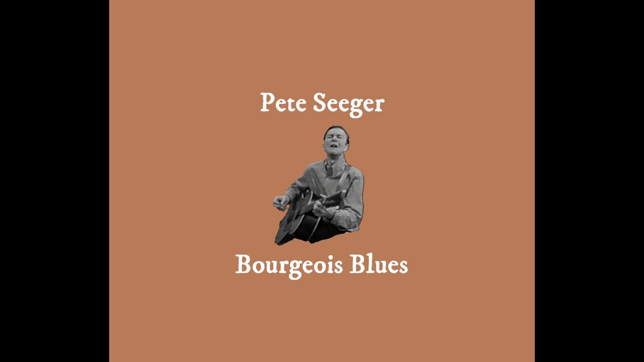 The Bourgeois Blues - Pete Seeger, a Lead Belly song