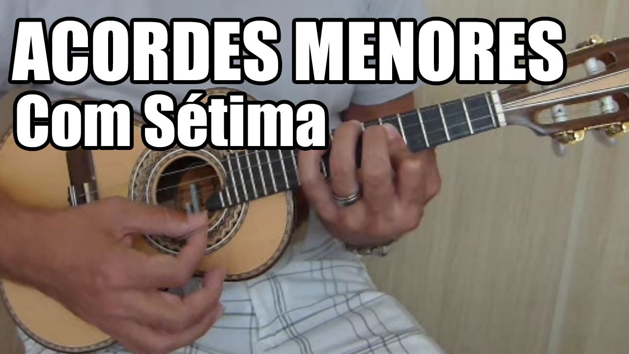 Acordes Menores com Sétima no Cavaquinho