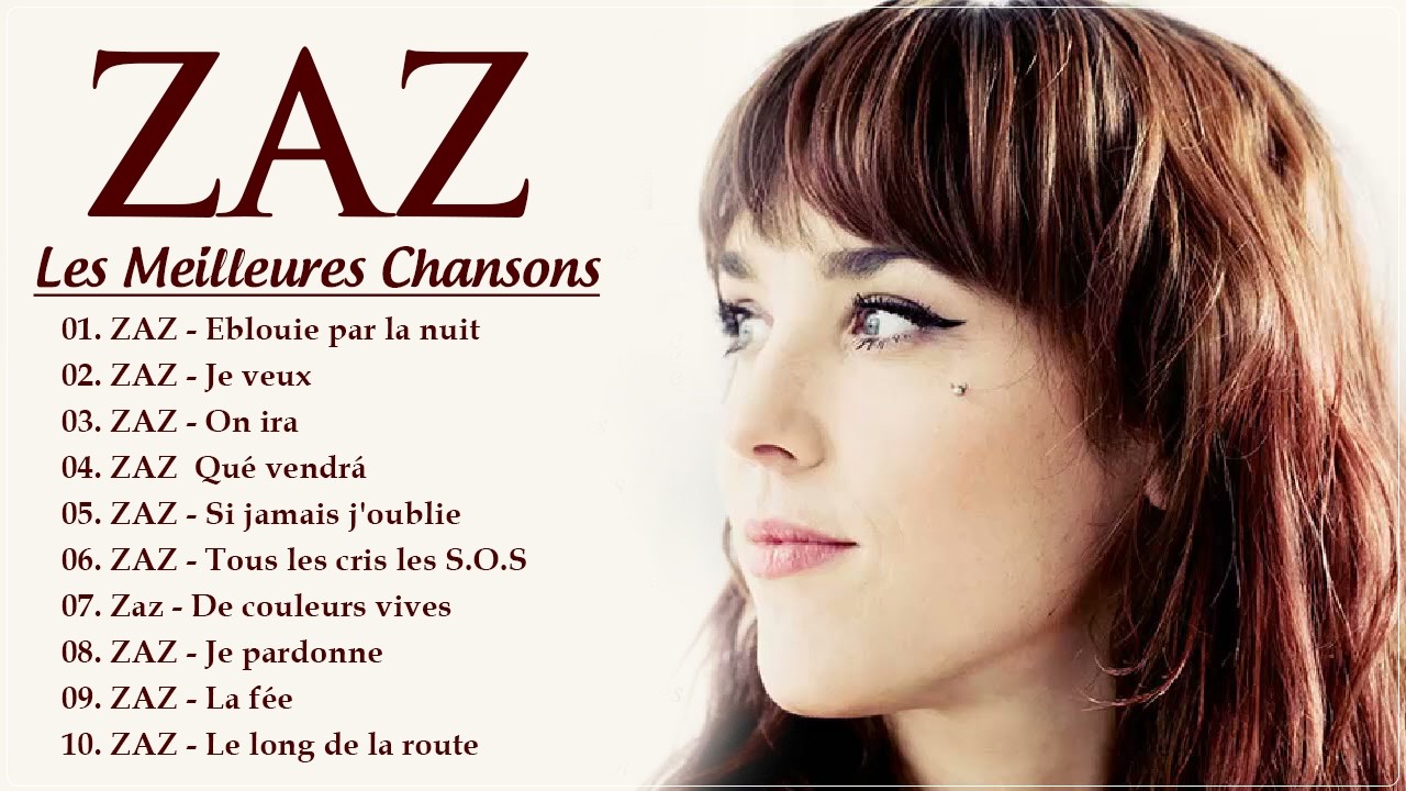 Les plus belles chansons de Zaz - Zaz Meilleures Chansons 2026