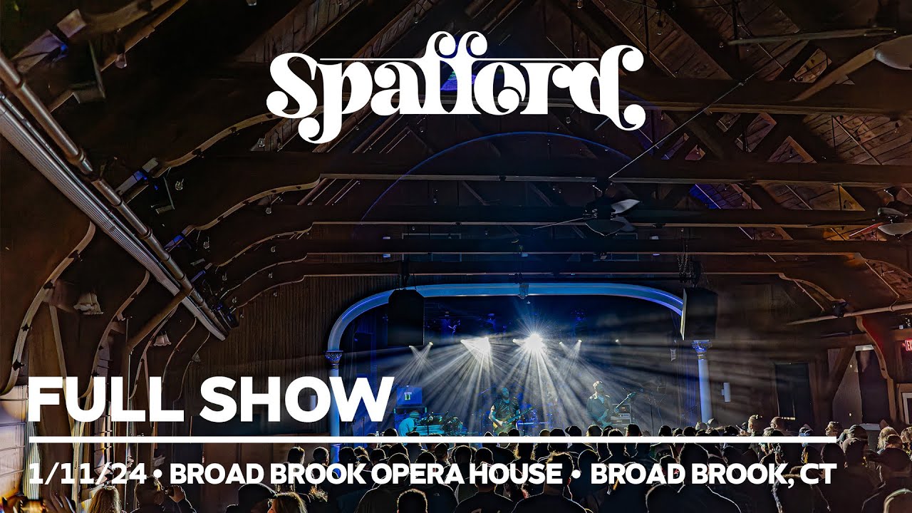 Spafford - 1/11/24 | Broad Brook Opera House | Broad Brook, CT (FULL SHOW)