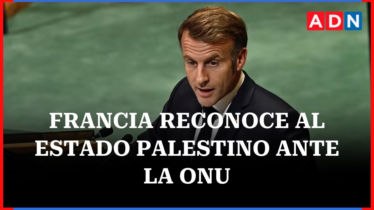 Francia rompe con décadas de ambigüedad y reconoce al Estado palestino ante la ONU