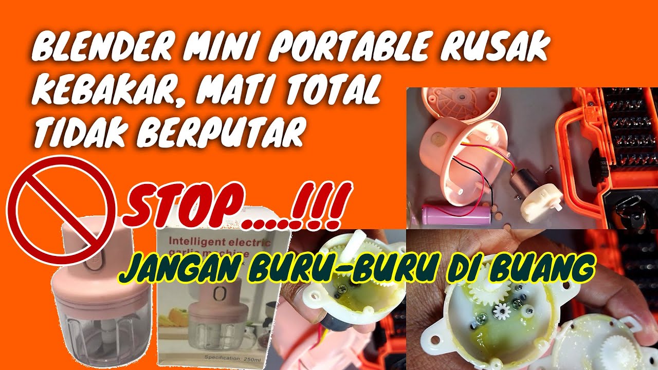 CARA MEMPERBAIKI BLENDER MINI PORTABLE RUSAK | BLENDER USB KEBAKAR MATI TOTAL TIDAK BERPUTAR LAGI