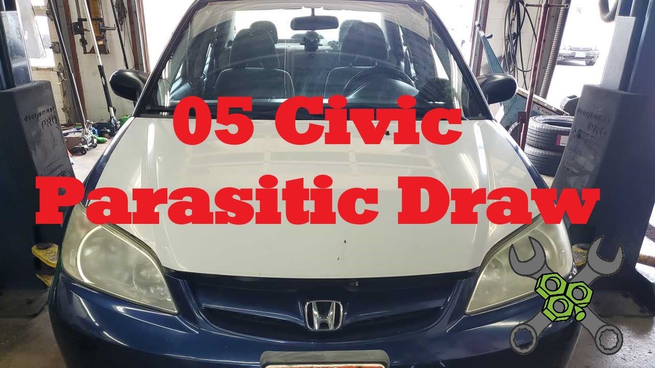 '05 Honda Civic: Parasitic Draw
