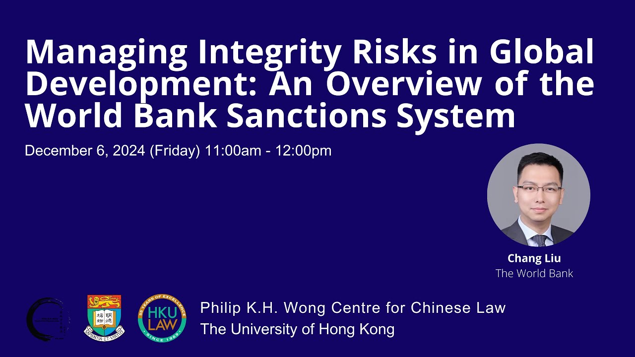 Managing Integrity Risks in Global Development: An Overview of the World Bank Sanctions System