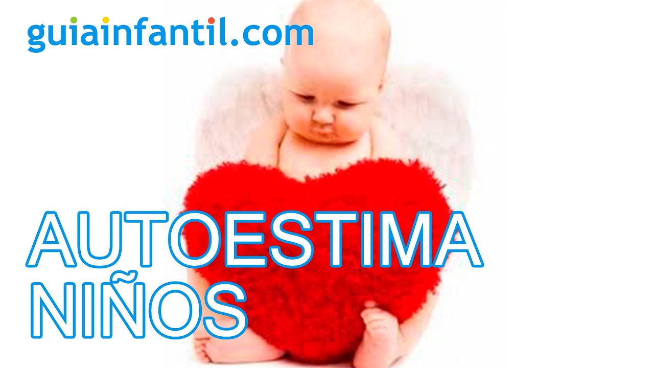 Qué necesitan los niños para fortalecer su autoestima