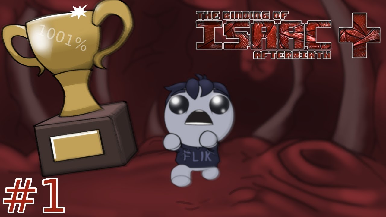 Flik Plays The Binding of Isaac Afterbirth+ | #1 | 