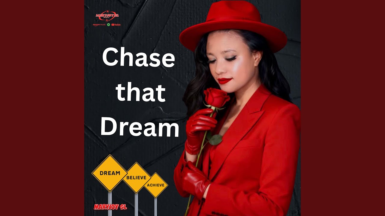 Chase that dream