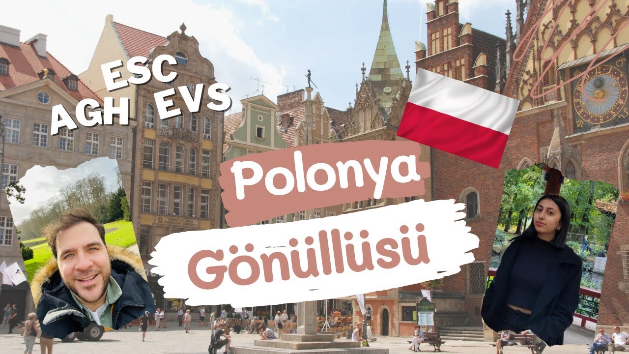 Polonya’da Gönüllü Olmak | Avrupa Gönüllü Hizmeti EVS / ESC / AGH