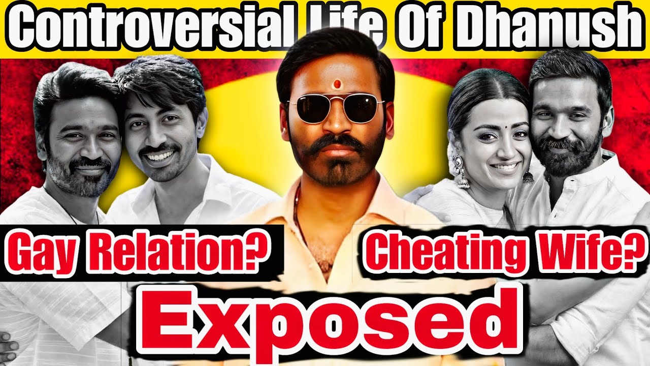 Dhanush Rumours, Relationships & Reality | Dhanush&rsquo;s Life Story Fame, Struggles & The Controversy