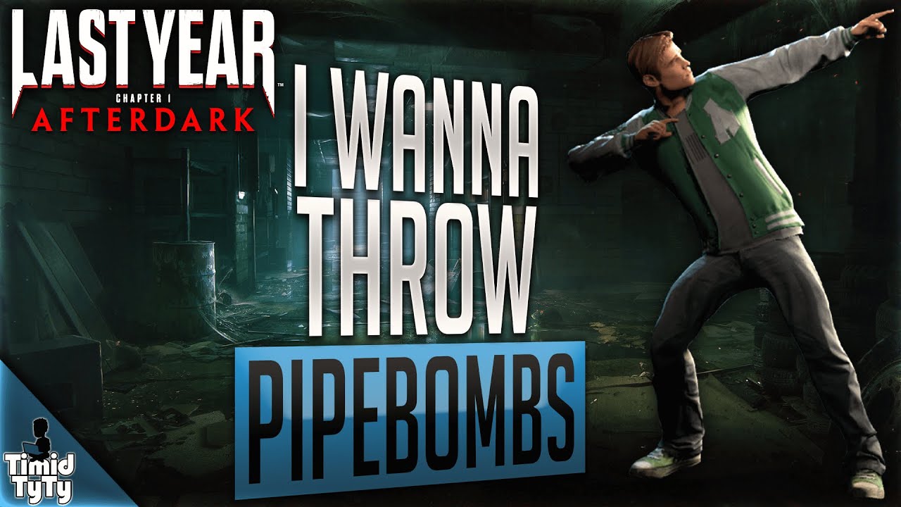 CHAD JUST WANTS TO THROW PIPEBOMBS | Chad Classmate Gameplay | Last Year: Afterdark