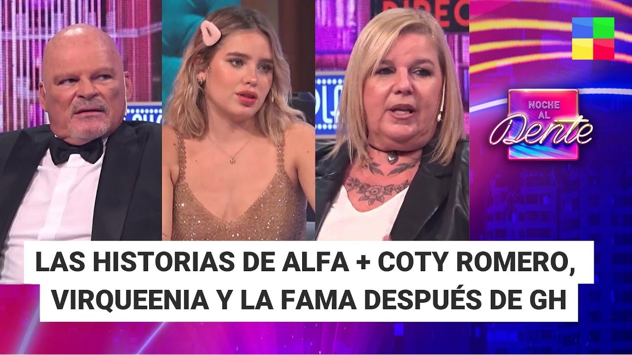 Las historias de Alfa + Coty Romero, Virqueenia después de GH  #NocheAlDente | Programa (26/07/24)