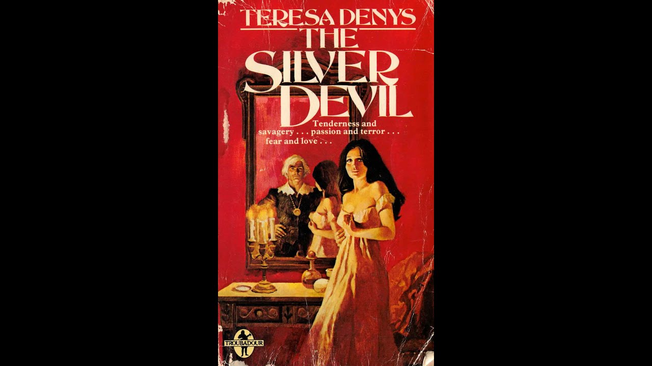 Review: The Silver Devil by Teresa Denys - Old School Bodice Ripper Romance Plus Author Bio