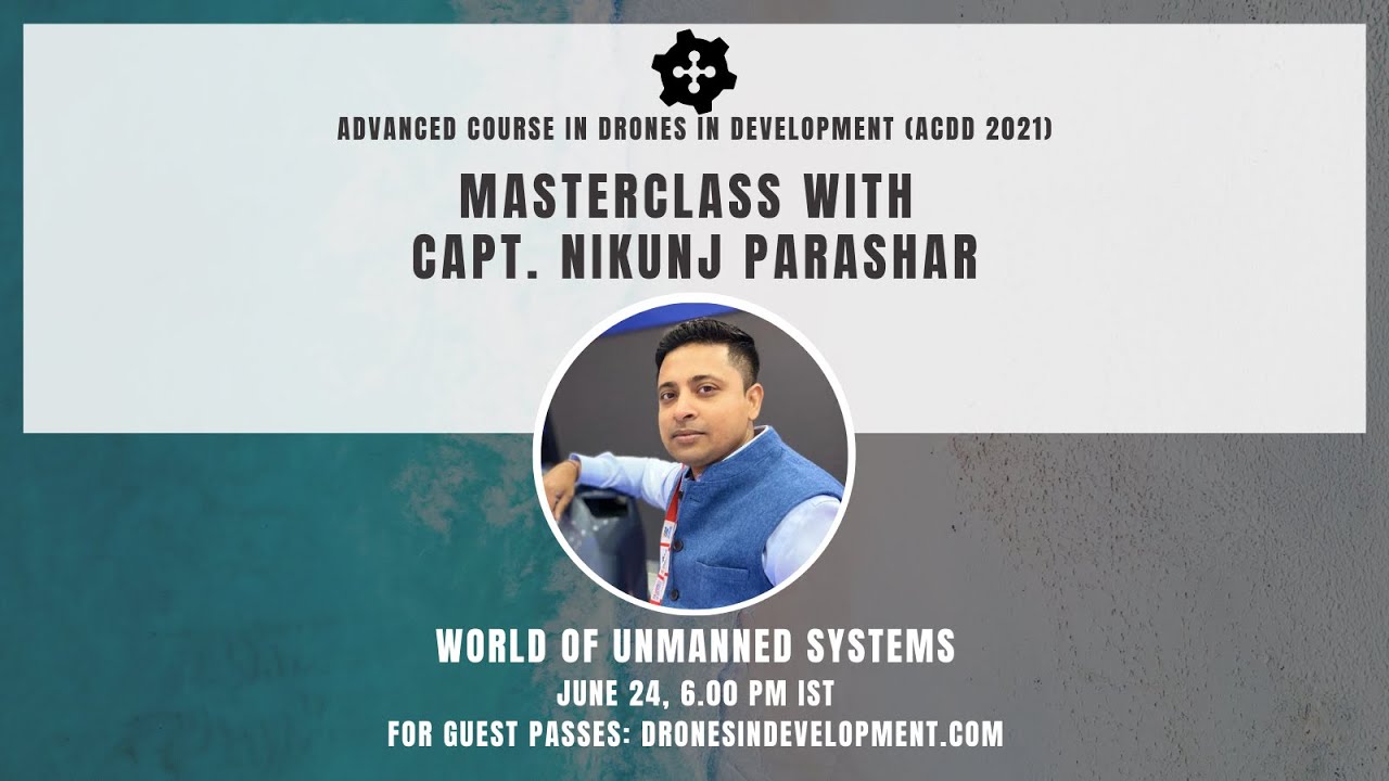 World of Unmanned Systems, Capt. Nikunj Parashar, Sagar Defence Engineering, ACDD 2021