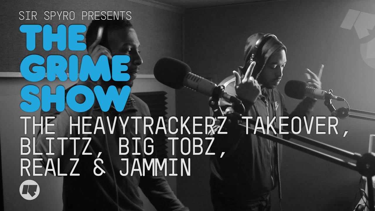 Grime Show: The HeavyTrackerz Takeover with Blittz, Big Tobz, Realz & Jammin