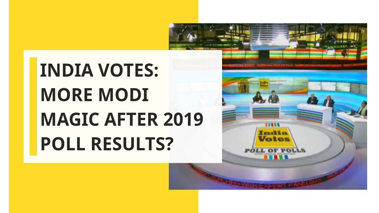 India Votes: Exit Polls 2019; More Modi Magic After 2019 Poll Results?