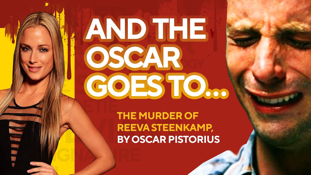The murder of Reeva Steenkamp by Oscar Pistorius