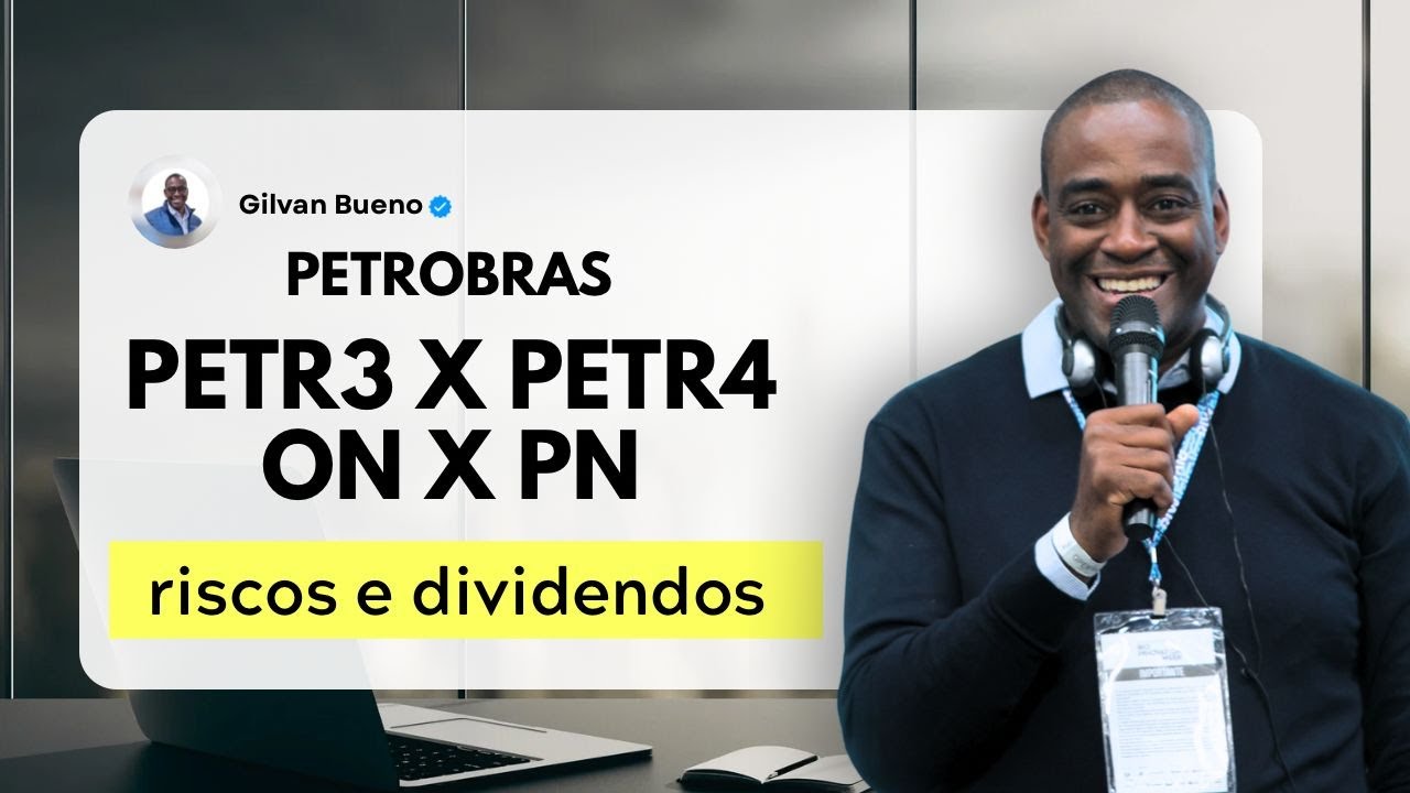 Investidor do Cotidiano #35 PETROBRAS (PETR3 vs PETR4): ON x PN, Dividendos e Riscos