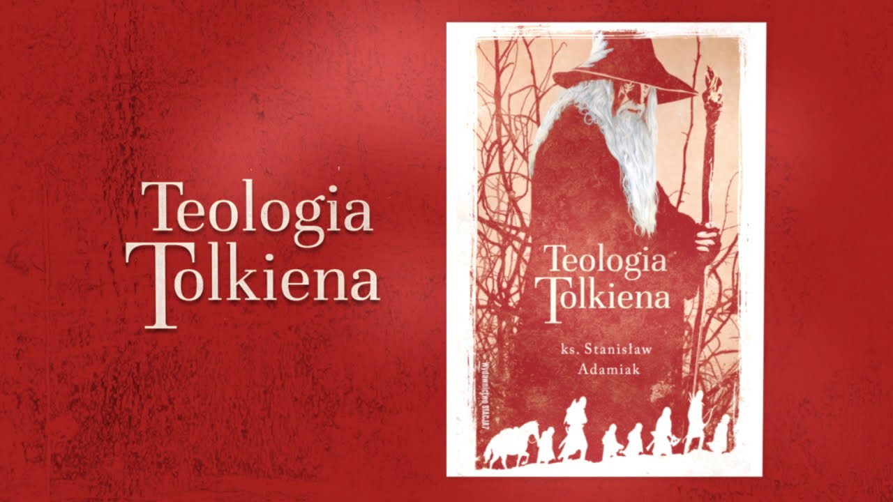 Teologia Tolkiena - książka dla miłośnik&oacute;w Śr&oacute;dziemia