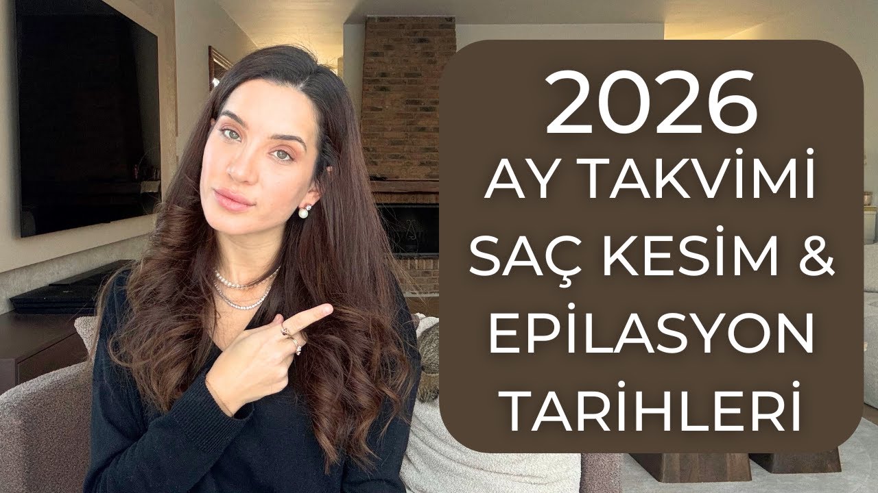 2026 Ay Takvimine Göre Saç Kesimi + Epilasyon Tarihleri