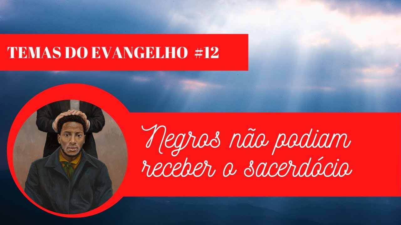 Entendendo melhor a restrição do sacerdócio