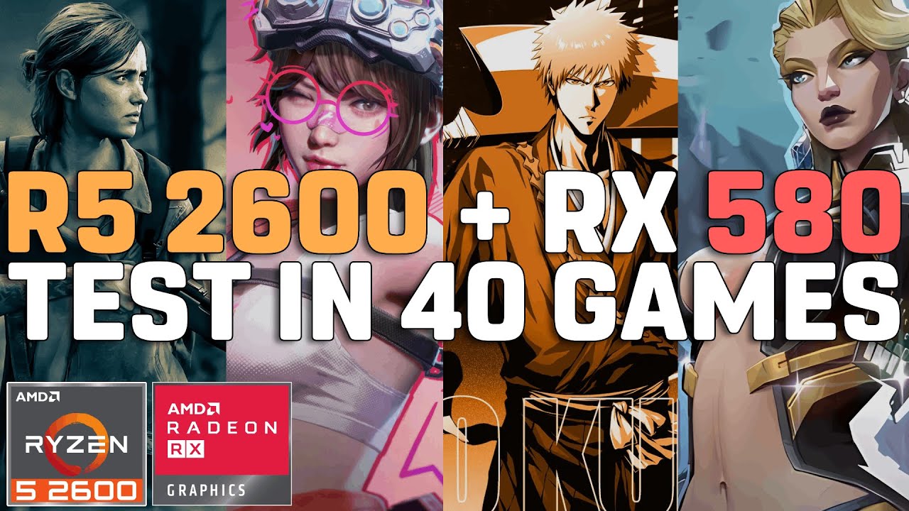 Ryzen 5 2600 + RX 580 in 2025 - Test in 40 GAMES