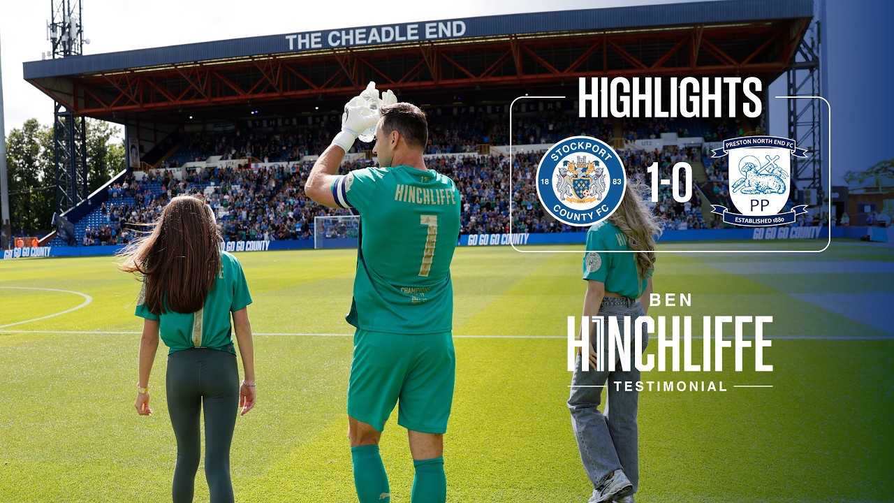 Stockport County против Preston North End &mdash; лучшие моменты прощального матча Бена Хинчклиффа &mdash; 01...