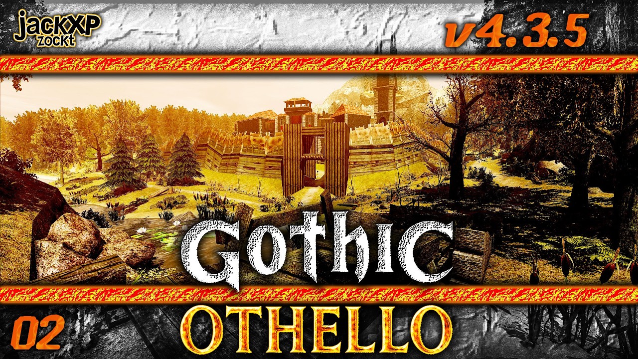 02 - [Gothic Othello v4.3.5 | Schwer]